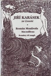 Romány tří magů
(I.,)