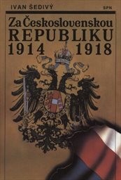 Za Československou republiku 1914-1918