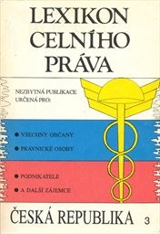 Lexikon celního práva
(Díl 3)