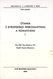 Čítanka z evropského preromantismu a romantismu
                        ([Díl] 1)
                    