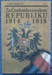 Za Československou republiku 1914-1918