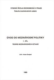 Úvod do mezinárodní politiky
(Díl 1,)