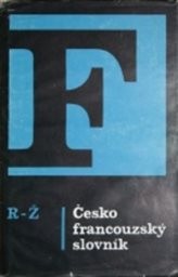 Česko-francouzský slovník
                        ([Díl 2], R-Ž)
                    