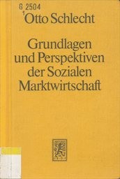 Grundlagen und Perspektiven der Sozialen Marktwirtschaft