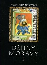 Dějiny Moravy
(Díl 1,)