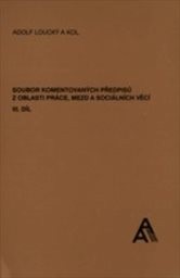 Soubor komentovaných předpisů z oblasti práce, mezd a sociálních věcí
(Díl 3)