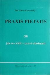 Praxis pietatis čili jak se cvičit v pravé zbožnosti