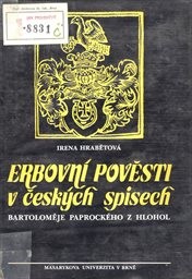 Erbovní pověsti v českých spisech Bartoloměje Paprockého z Hlohol