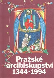 Pražské arcibiskupství 1344-1994