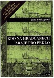 Kdo na Hradčanech zraje pro peklo