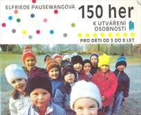 150 her k utváření osobnosti pro děti od 3 do 8 let