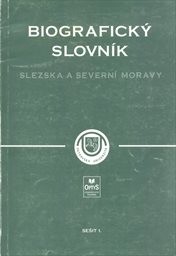 Biografický slovník Slezska a severní Moravy
                        (Seš. 1.)
                    