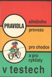 Pravidla silničního provozu pro chodce a pro cyklisty v testech