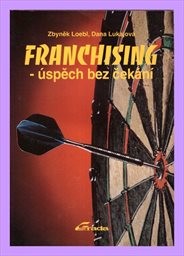 Franchising - úspěch bez čekání