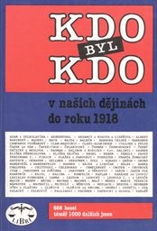 Kdo byl kdo v našich dějinách do roku 1918