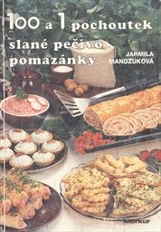 100 a 1 pochoutek - slané pečivo, pomazánky