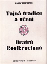 Tajná tradice a učení Bratrů Rosikruciánů