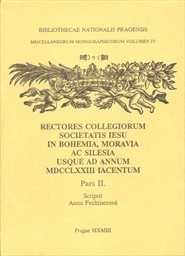 Rektoři kolejí Tovaryšstva Ježíšova v Čechách, na Moravě a ve Slezsku do roku 1773
(2,)