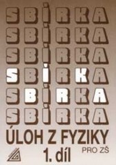 Sbírka úloh z fyziky pro žáky základních škol
(Díl 1)
