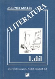 Literatura - pracovní učebnice pro 6.-9. ročník základní škol
                        ([Díl] 1)
                    