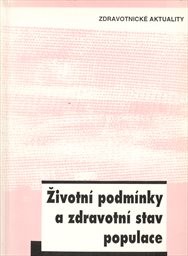 Životní podmínky a zdravotní stav populace