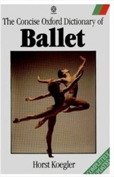 The Concise Oxford Dictionary of Ballet