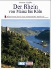 Der Rhein von Mainz bis Köln