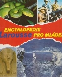 Encyklopedie Larousse pro mládež
(Díl 4. Sbě-Ž)