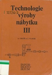 Technologie výroby nábytku
                        ([Díl] 3)
                    