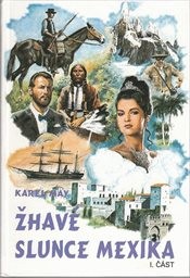 Žhavé slunce Mexika
(Část 1)