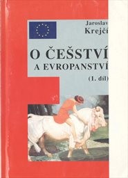 O češství a evropanství
                        (Díl 1)
                    