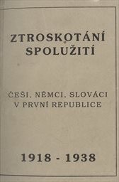 Ztroskotání spolužití 1918-1939