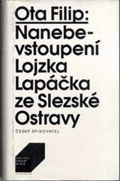 Nanebevstoupení Lojzka Lapáčka ze Slezské Ostravy