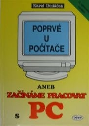 Poprvé u počítače aneb Začínáme pracovat s PC