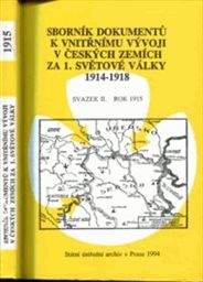 Sborník dokumentů k vnitřnímu vývoji v českých zemích za 1. světové války 1914-1918
(Sv. 2,)