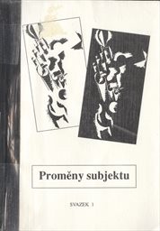 Proměny subjektu
                        (Sv. 1)
                    