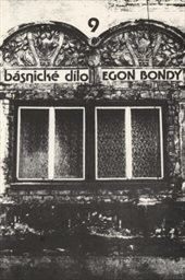 Básnické dílo Egona Bondyho
(Sv. 9,)