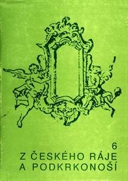 Z Českého ráje a Podkrkonoší
(Sv. 6)