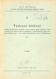 Týdenní hlášení prezídia zemské správy politické v Praze, zemské správy politické v Brně a zemské vlády slezské v Opavě o politických a hospodářských bojích dělnictva českých zemí v roce 1923