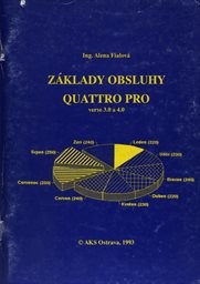 Základy obsluhy Quattro Pro verse 3.0 a 4.0