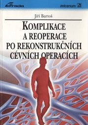 Komplikace a reoperace po rekonstrukčních cévních operacích