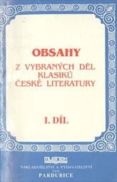 Obsahy z vybraných děl klasiků české literatury
(Díl 1)