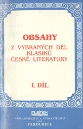 Obsahy z vybraných děl klasiků české literatury
                        (Díl 1)
                    