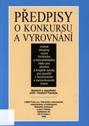 Předpisy o konkursu a vyrovnání včetně skupiny vzorů Vnitřního a kancelářského řádu pro okresní a krajské soudy pro použití v konkursním a vyrovnacím řízení