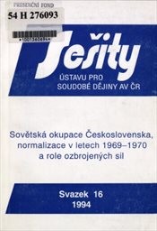 Sovětská okupace Československa, jeho normalizace v letech 1969-1970 a role ozbrojených sil