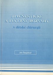 Diagnostické a léčebné rozvahy v dětské chirurgii