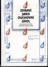 Zdraví jako duchovní úkol