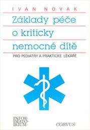 Základy péče o kriticky nemocné dítě