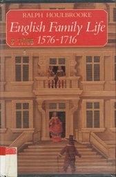 English Family Life, 1576-1716