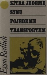 Zítra jedeme, synu, pojedeme transportem